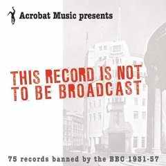 The Record is Not to be Broadcast CD