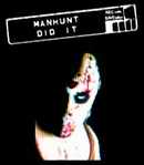 Manhunt Did It