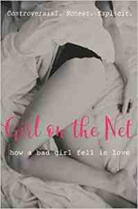 Girl on the Net: How A Bad Girl Fell in Love
